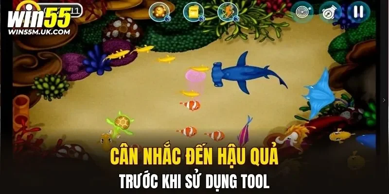 Cân nhắc đến hậu quả trước khi sử dụng tool Cân nhắc đến hậu quả trước khi sử dụng tool