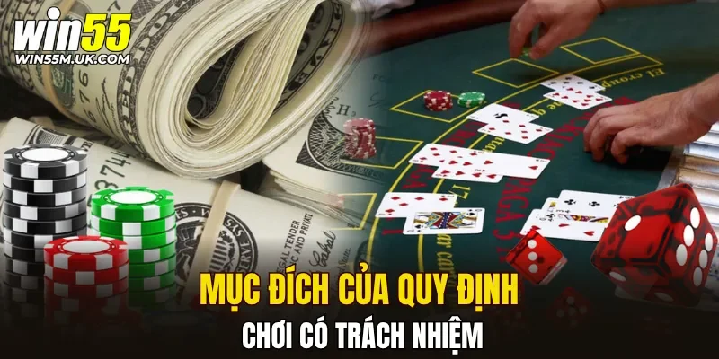 Mục đích của quy định chơi có trách nhiệm Mục đích của quy định chơi có trách nhiệm