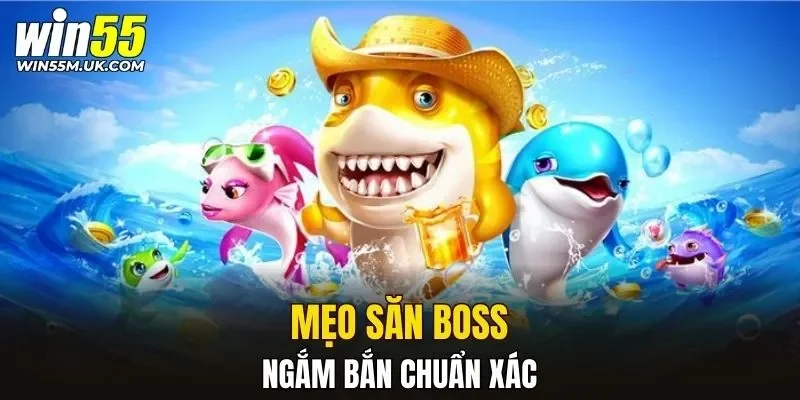 Mẹo săn boss ngắm bắn chuẩn xác Mẹo săn boss ngắm bắn chuẩn xác