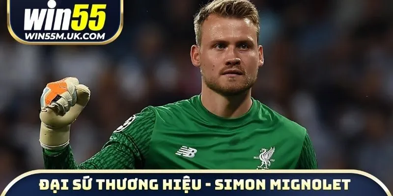 Đại sứ thương hiệu WIN55 chính là Simon Mignolet